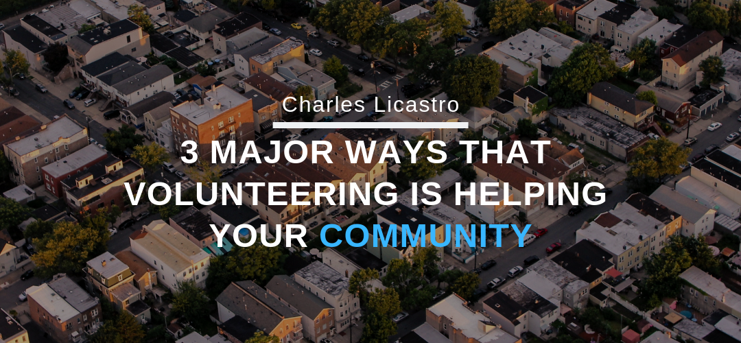 3 Major Ways That Volunteering Is Helping Your Community